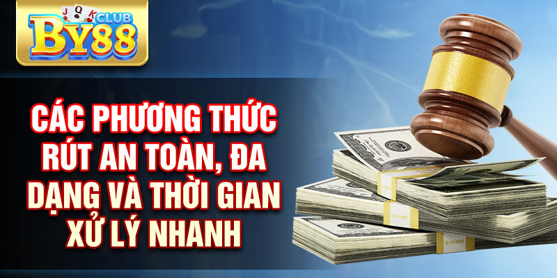 Rút Tiền By88 Hướng Dẫn Chi Tiết, Nhanh Chóng An Toàn 3 Các phương thức rút an toàn, đa dạng và thời gian xử lý nhanh