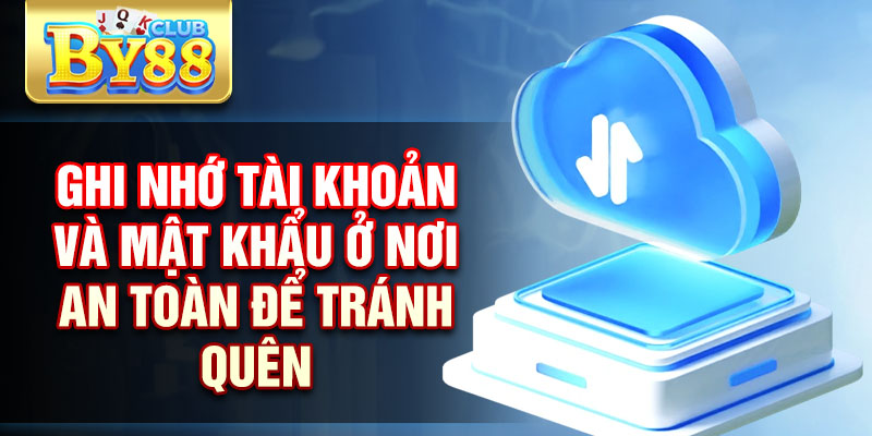 Đăng Nhập By88 - Cách Vào Tài Khoản Chỉ Trong 1 Phút 3 Ghi nhớ tài khoản và mật khẩu ở nơi an toàn để tránh quên